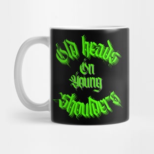 Old Heads On Young Shoulders Mug